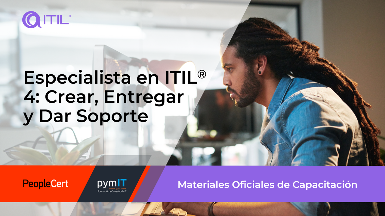 ITIL4 Especialista CDS. Crear, Entregar y Dar Soporte